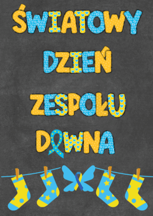 "ŚWIATOWY DZIEŃ ZESPOŁU DOWNA" GAZETKA