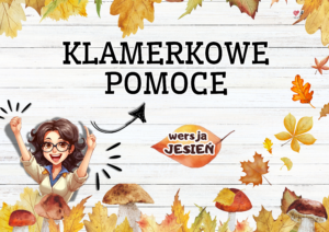 KLAMERKOWE POMOCE - JESIEŃ