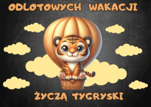 GAZETKA WAKACJE TYGRYSKI